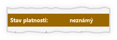 Jak rozumět tomu, že platnost zůstala neznámá?